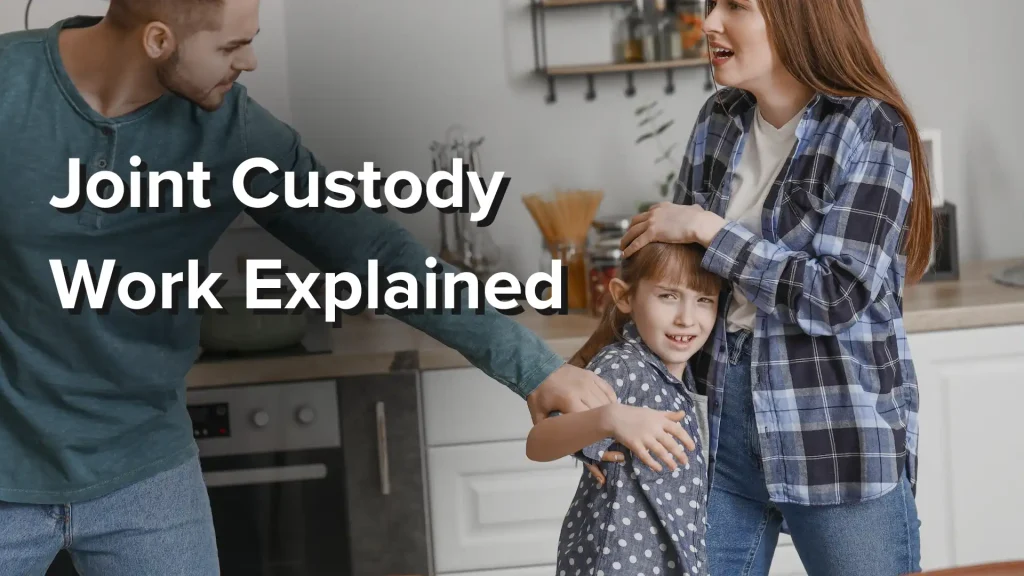 Joint Custody Work Explained Image