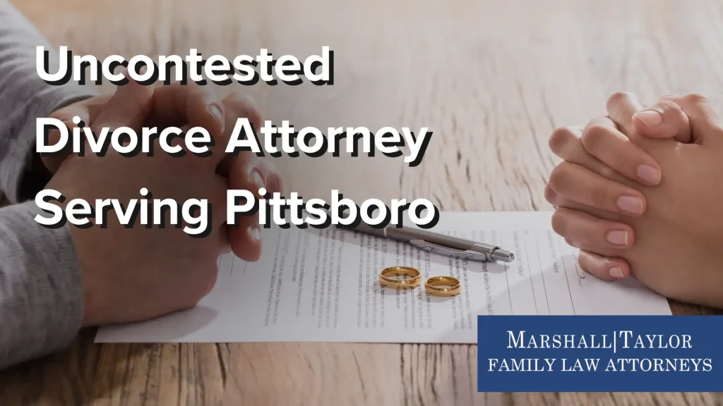 Uncontested Divorce Attorney Serving Pittsboro Image