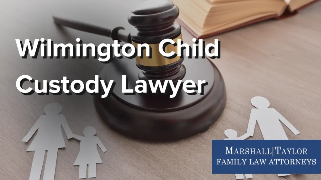 Wilmington Child Custody Lawyer Image